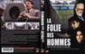 LA FOLIE DES HOMMES